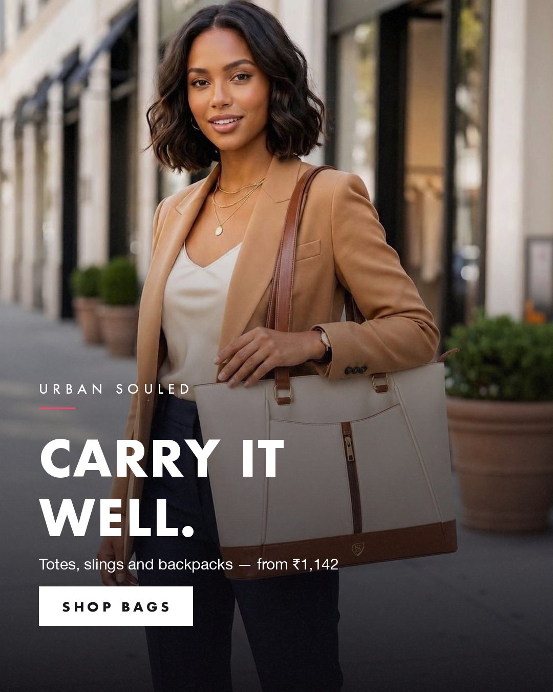 Urban souled, everyday carry — carry it well. Totes, slings and backpacks from ₹1,142. Shop bags.